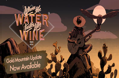 彼处水如酒 / 那里水美似酒 / 水蜜如酒之地 /  Where the Water Tastes Like Wine  