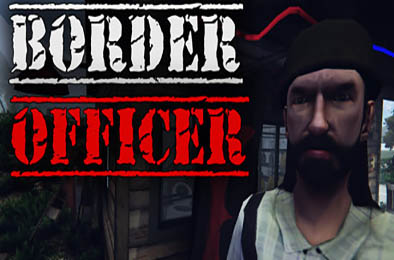 边境检察官 / Border Officer