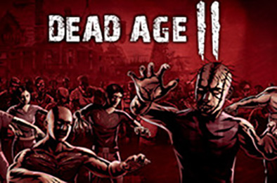 尸变纪元2 / 丧尸纪元2 / Dead Age 2 