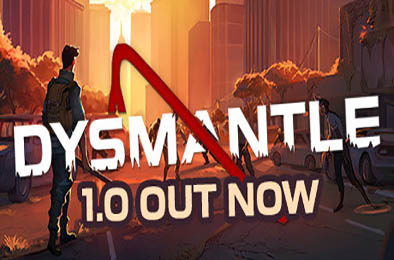 摧毁一切 / DYSMANTLE v1.4.0.40a