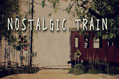 怀旧列车 / 追忆列车 / Nostalgic Train