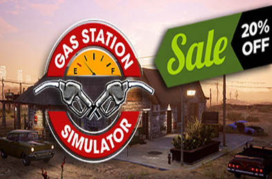 加油站大亨 / 加油站模拟器 / Gas Station Simulator v.1.0.2.22714S