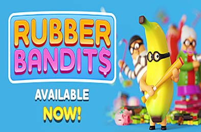 橡胶强盗 / Rubber Bandits v1.7.0