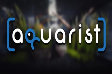 Aquarist - 建造水族馆，养鱼，发展你的事业！