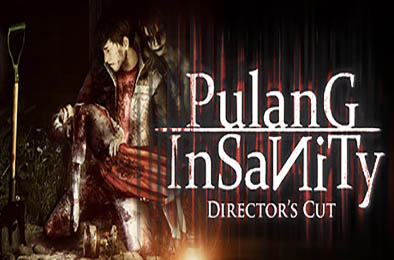 回归：疯狂 / Pulang Insanity - Director's Cut v1.2.0.5