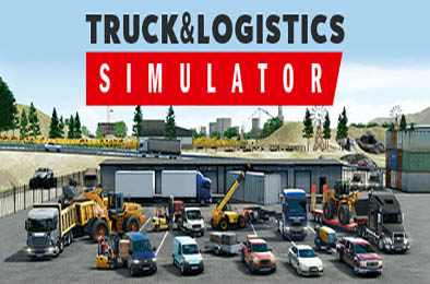 卡车物流模拟器 / Truck and Logistics Simulator Early Access 