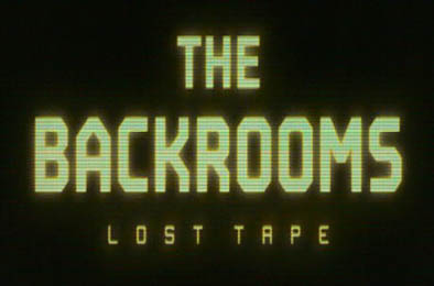 后室：失落的磁带 / The Backrooms: Lost Tape 