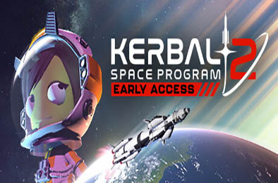 坎巴拉太空计划2 / Kerbal Space Program 2 v0.2.2.0