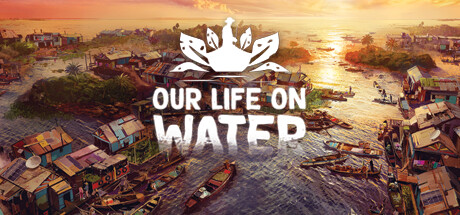 《Our Life on Water》蒸汽页面在线水生生物模拟RPG

