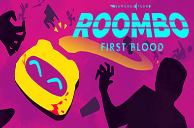Roombo：第一滴血 / Roombo: First Blood
