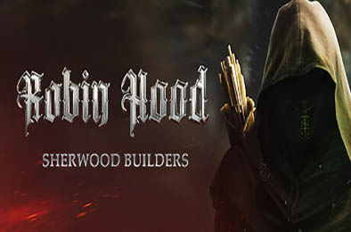 罗宾汉：舍伍德建造者 / Robin Hood - Sherwood Builders 