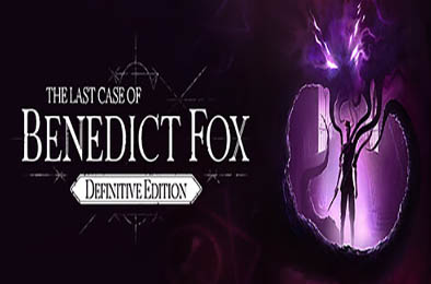 本尼迪克特福克斯的最后一案 / The Last Case of Benedict Fox Definitive Edition v1.40.2.0