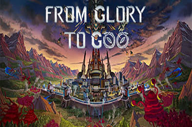 从光荣到毁灭 / From Glory To Goo v0.1b