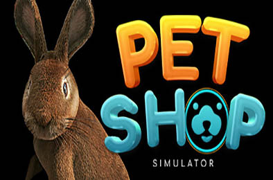 宠物店模拟器 / Pet Shop Simulator v1.0.0
