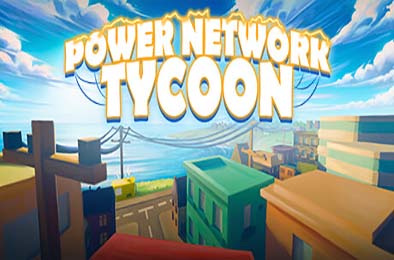 电力网络大亨 / Power Network Tycoon v0.8.014b