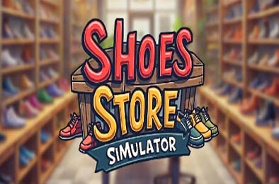 鞋店模拟器 / Shoes Store Simulator v1.0.0