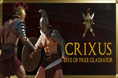 克里克苏斯：自由角斗士生涯 / CRIXUS: Life of free Gladiator v1.0.0