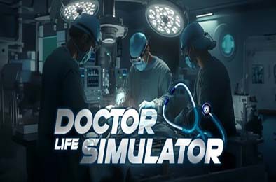 医生人生模拟器 / Doctor Life Simulator v1.0.0