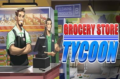 杂货店大亨 / Grocery Store Tycoon v1.0.0