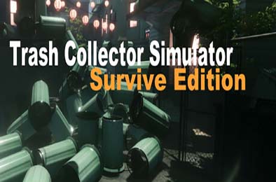 垃圾收集模拟：生存版 / Trash Collector Simulator: Survive Edition v1.0.0