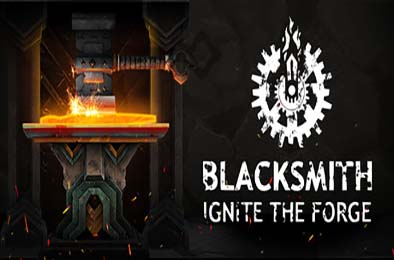 铁匠：点燃锻炉 / Blacksmith: Ignite the Forge v1.0.0