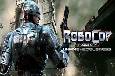 机械战警：暴戾都市 未竟之事 / RoboCop: Rogue City - Unfinished Business v1.2.0.0