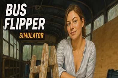 巴士达人 / Bus Flipper: Renovator Simulator v1.0.22