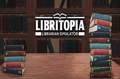 书境：图书馆管理员模拟器 / LIBRITOPIA: Librarian Simulator v1725