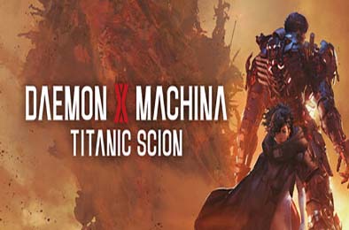 机甲战魔 神话之裔 / Daemon X Machina: Titanic Scion v1.0.3