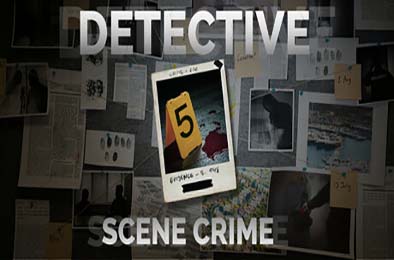 侦探：犯罪现场 / DETECTIVE - Scene Crime