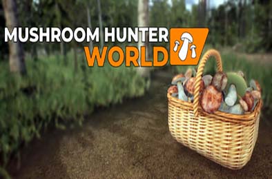 蘑菇猎人世界 / Mushroom Hunter World