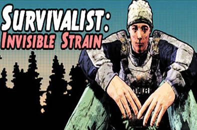 生存主义：隐形异变 / Survivalist Invisible Strain v218