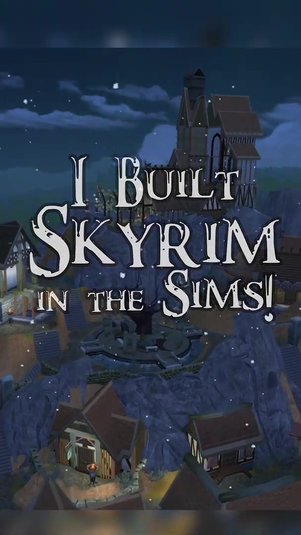 真爱粉！《模拟人生4》有人建《上古卷轴5》。