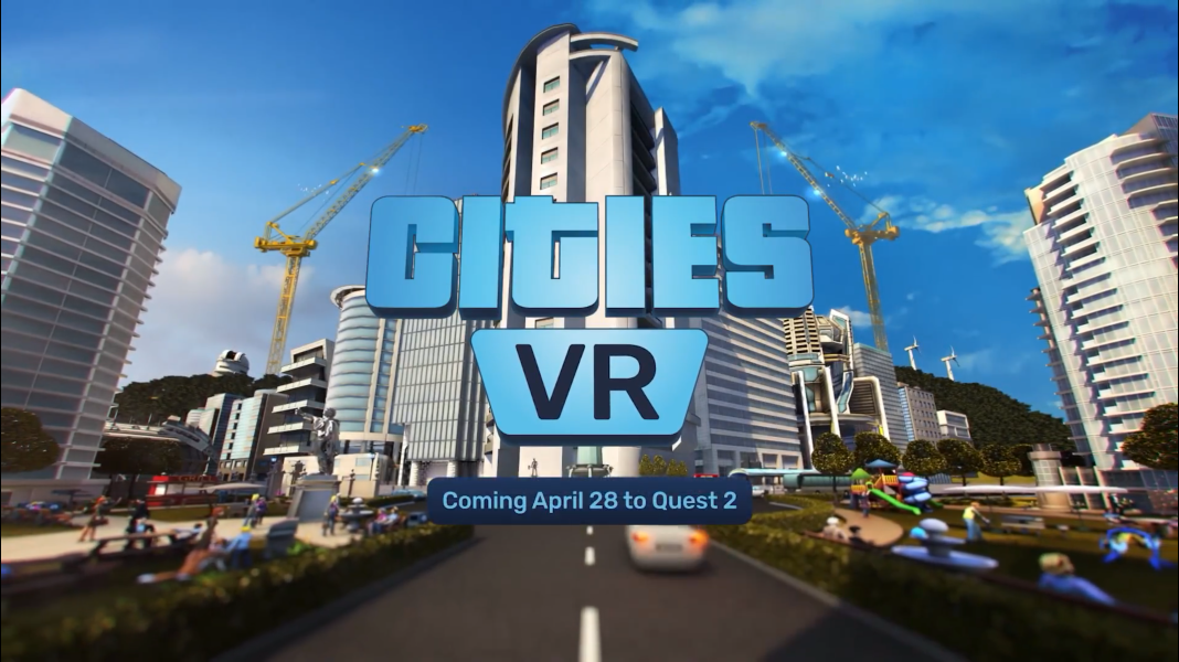 《城市：天际线》衍生作品《城市：VR》将于4月28日上线。