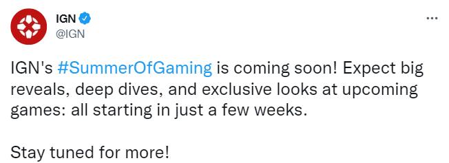 数字展览IGN“游戏之夏”将在未来几周内到来。