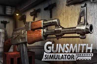 枪匠模拟器 / Gunsmith Simulator v1.0.19