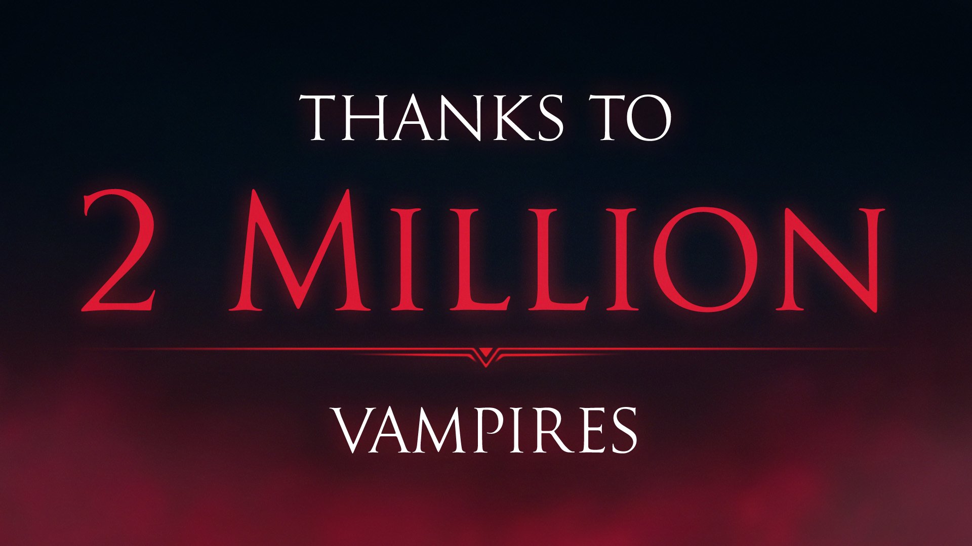 《吸血鬼崛起》销量突破200万册。开发团队感谢玩家。