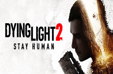 消逝的光芒2：人与仁之战 / Dying Light 2 Stay Human 终极版 v1.23.1