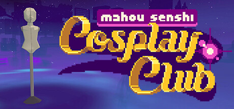 少女战棋《魔法战士Cosplay俱乐部》上Steam