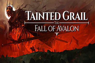污痕圣杯：阿瓦隆的陨落 / Tainted Grail: The Fall of Avalon v1.1