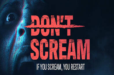 切勿尖叫 / DON'T SCREAM 正式版