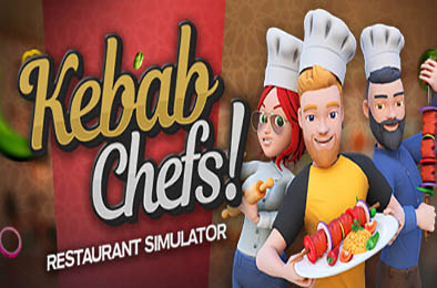 烤肉串模拟器 / Kebab Chefs! - Restaurant Simulator v0.2.4