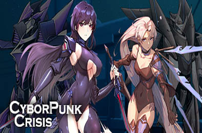 赛博朋克危机 / Cyborpunk Crisis v1.01