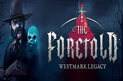 被预言者：韦斯特马克遗产 / The Foretold: Westmark Legacy v1.0.0