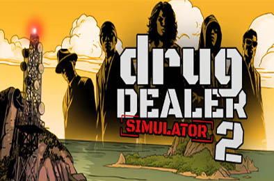绝命毒师模拟器2 / Drug Dealer Simulator 2 v1.0.10