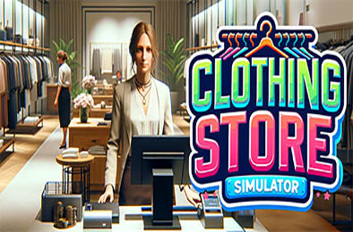 服装店模拟 / Clothing Store Simulator v0.3.85