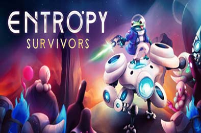 熵幸存者 / Entropy Survivors v1.0.5