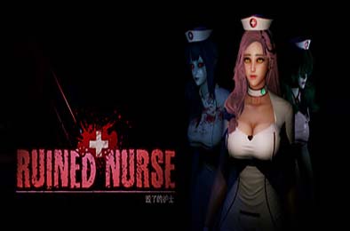 毁了的护士 / Ruined Nurse v1.1.5