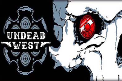 不死西部 / Undead West v1.0.0.6