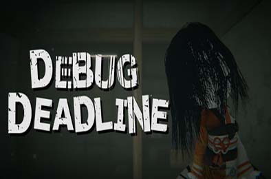 调试截止线 / DEBUG DEADLINE v1.0.0